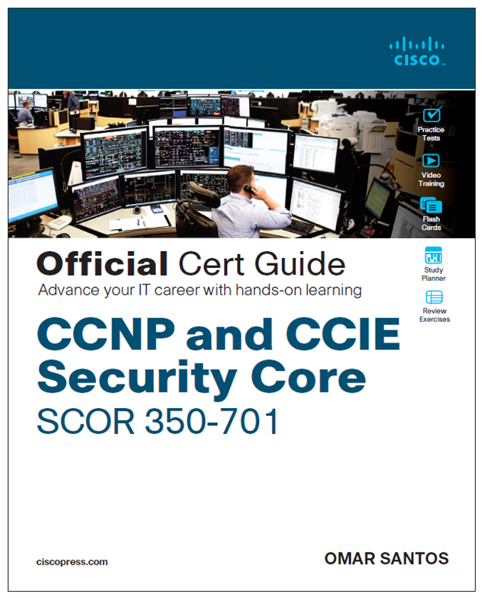 CCNP and CCIE Security Core SCOR 350-701 Omar Santos